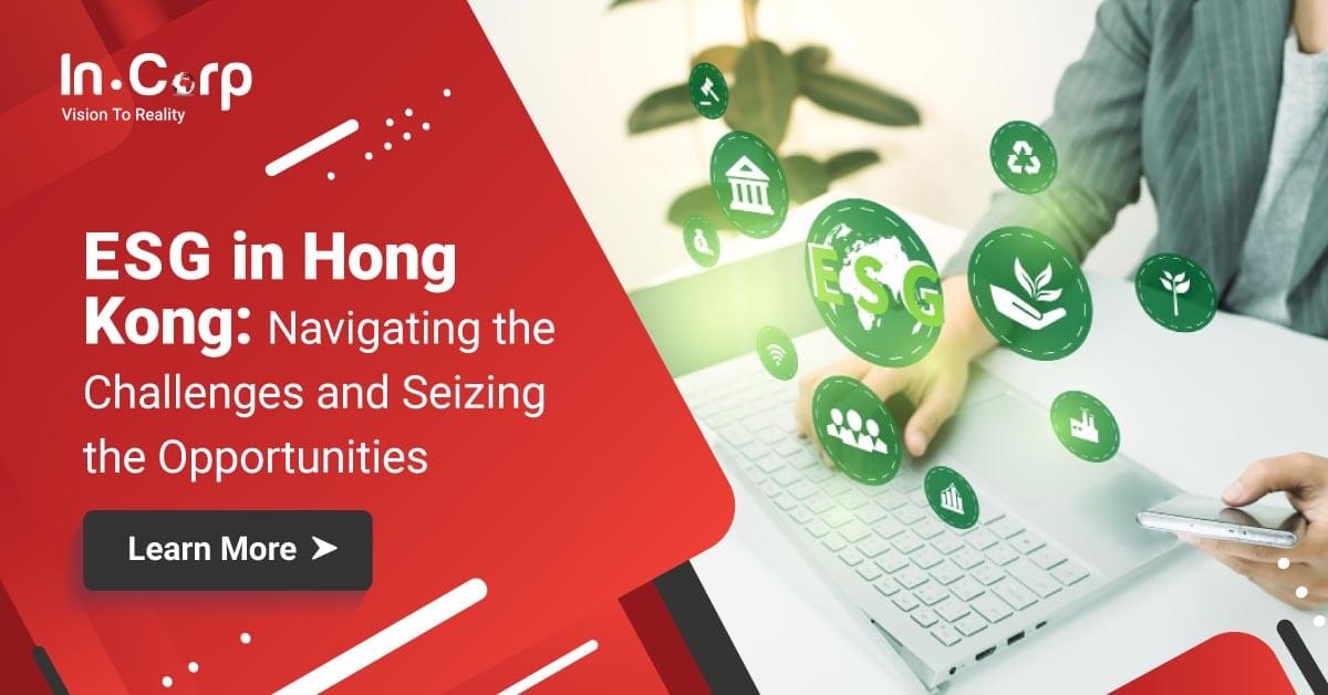 ESG in Hong Kong: Navigating the Challenges and Seizing the Opportunities