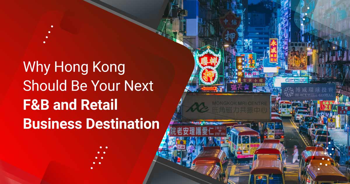Why Hong Kong Should Be Your Next FB and Retail Business Destination banner | Hong Kong Company Registration